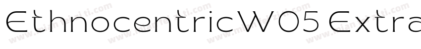 EthnocentricW05 ExtraLight Regular字体转换